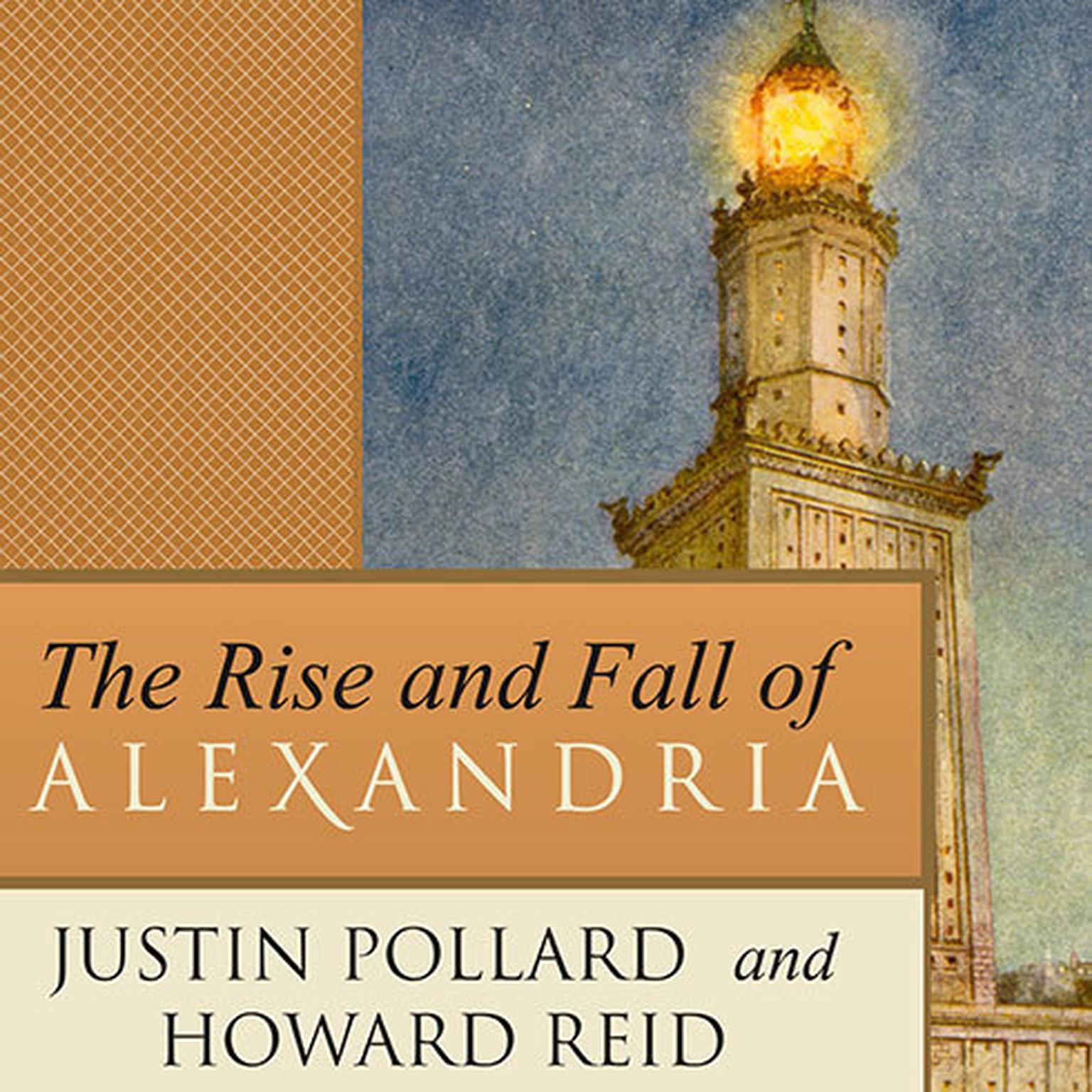 The Rise and Fall of Alexandria: Birthplace of the Modern Mind Audiobook, by Justin Pollard