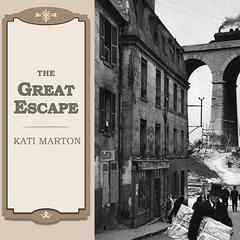 The Great Escape: Nine Jews Who Fled Hitler and Changed the World Audiobook, by Kati Marton