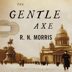 The Gentle Axe: A Novel Audiobook, by R. N. Morris