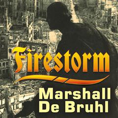Firestorm: Allied Airpower and the Destruction of Dresden Audiobook, by Marshall De Bruhl