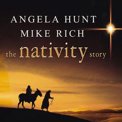The Nativity Story Audiobook, by Angela Hunt