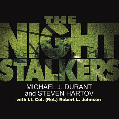 The Night Stalkers: Top Secret Missions of the U.S. Army's Special Operations Aviation Regiment Audiobook, by 