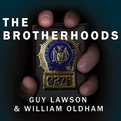 The Brotherhoods: The True Story of Two Cops Who Murdered for the Mafia Audiobook, by 