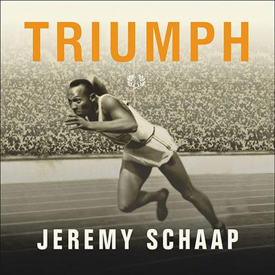 Triumph: The Untold Story of Jesse Owens and Hitlers Olympics Audiobook, by Jeremy Schaap
