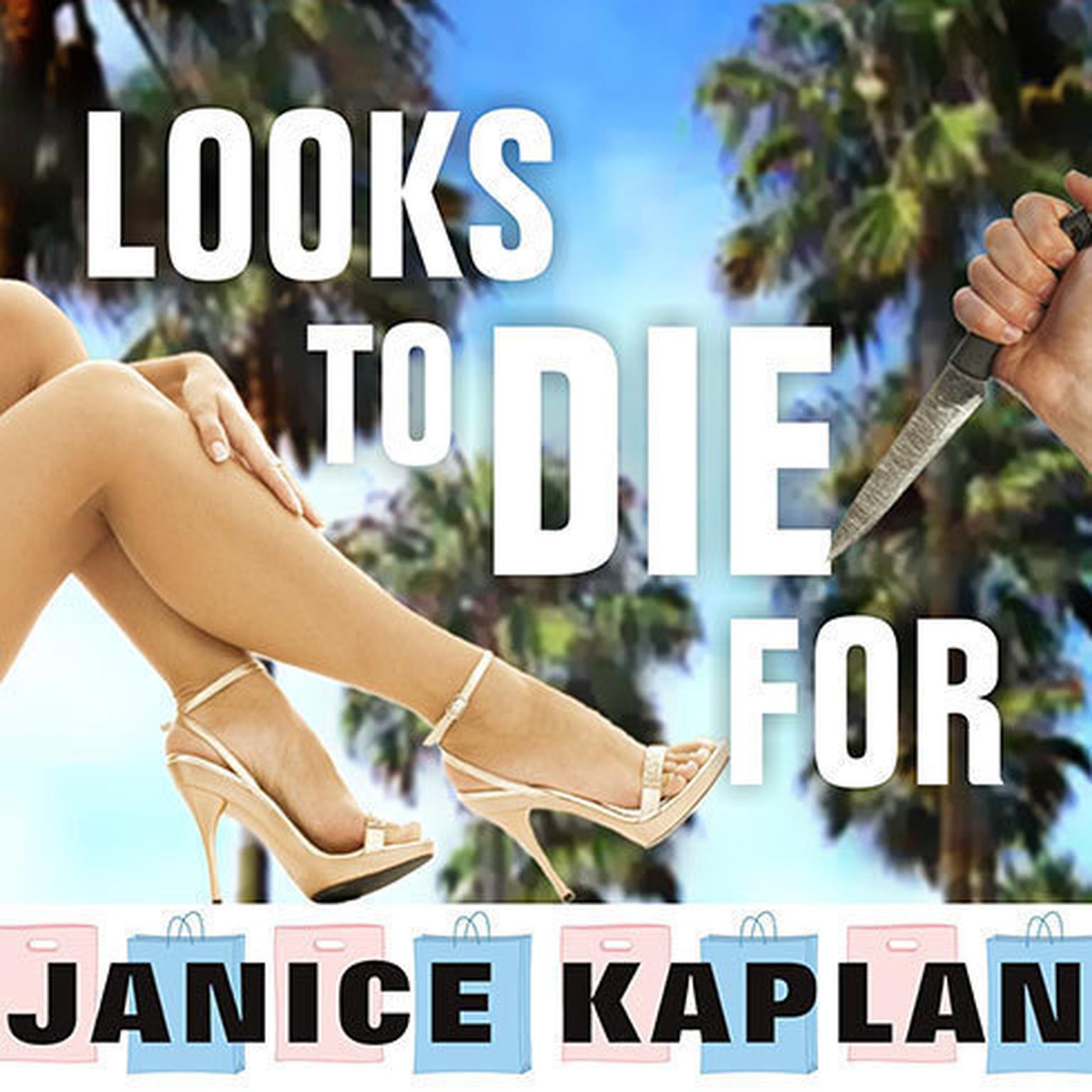 Looks to Die For Audiobook, by Janice Kaplan