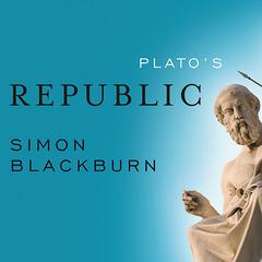 Plato's Republic: A Biography Audiobook, by Simon Blackburn