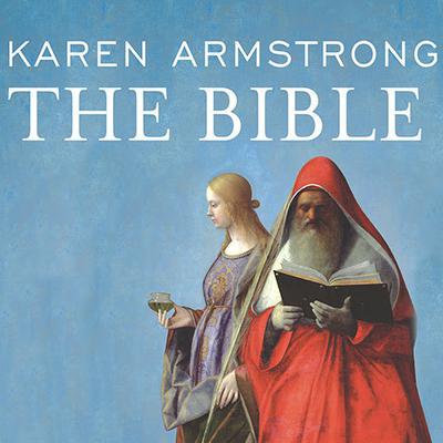 The Bible: A Biography Audiobook, by Karen Armstrong