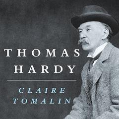 Thomas Hardy Audiobook, by Claire Tomalin