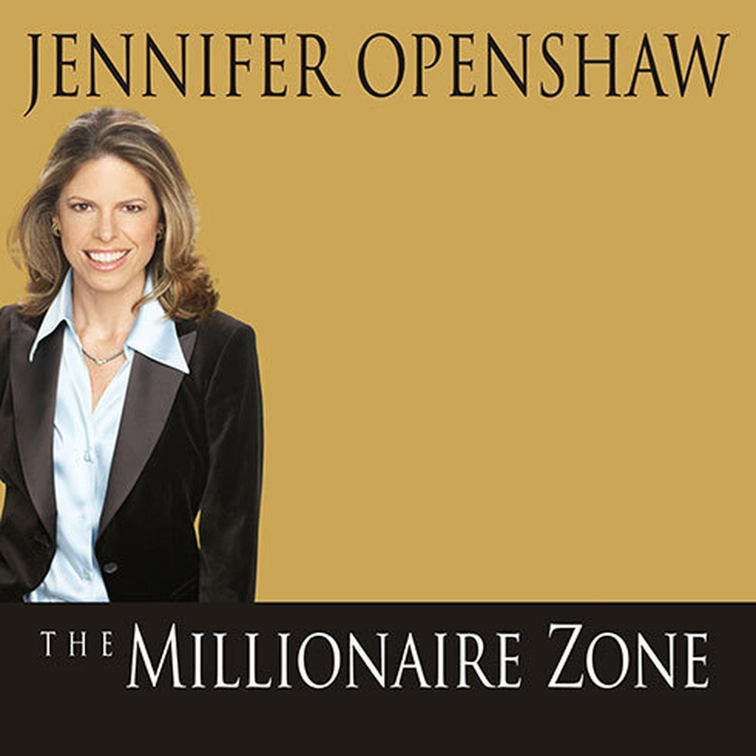 The Millionaire Zone: Seven Winning Steps to a Seven-Figure Fortune Audiobook, by Jennifer Openshaw