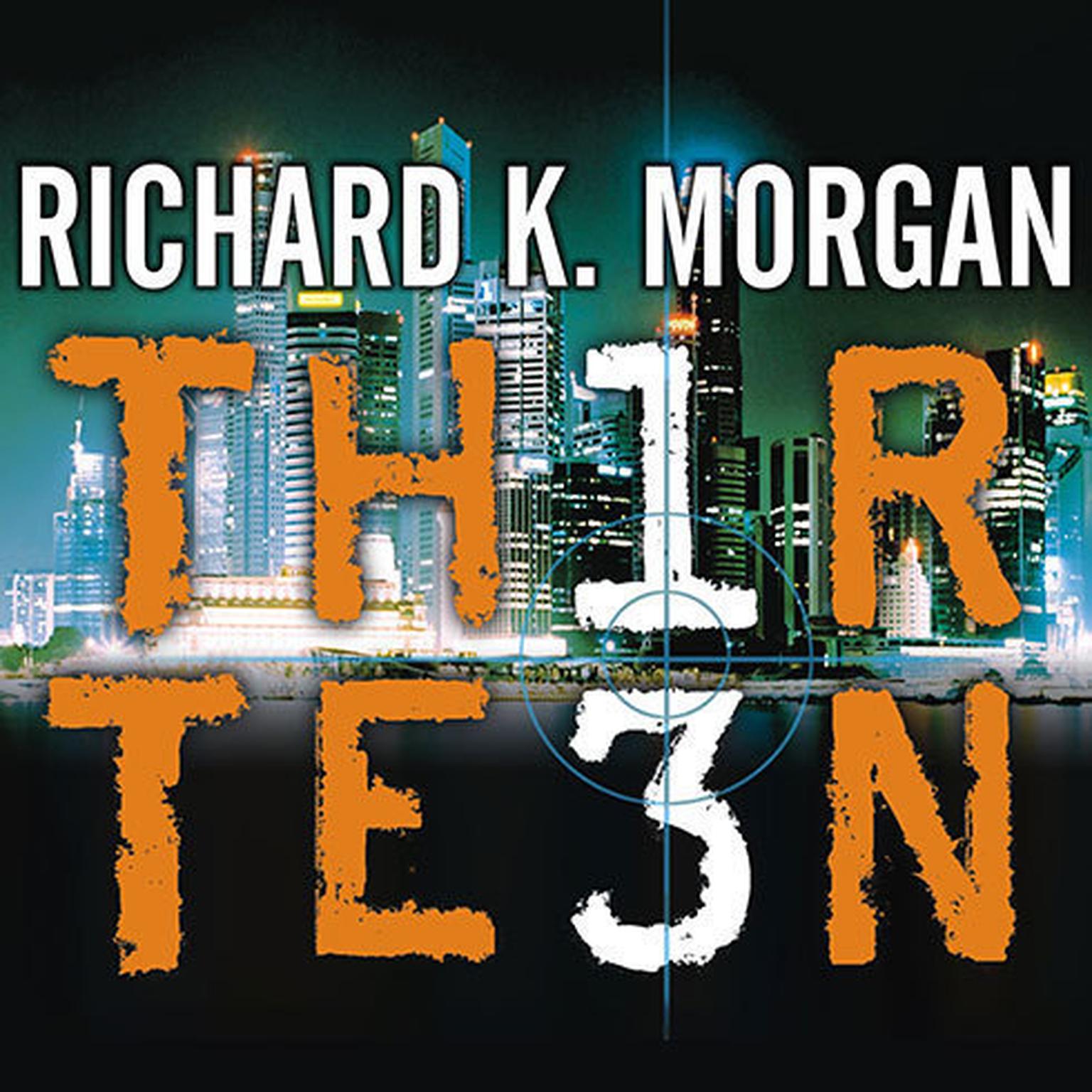 Thirteen Audiobook, by Richard K. Morgan
