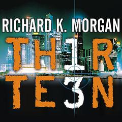 Thirteen Audiobook, by Richard K. Morgan