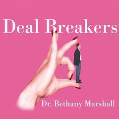 Deal Breakers: When to Work on a Relationship and When to Walk Away Audiobook, by Bethany Marshall