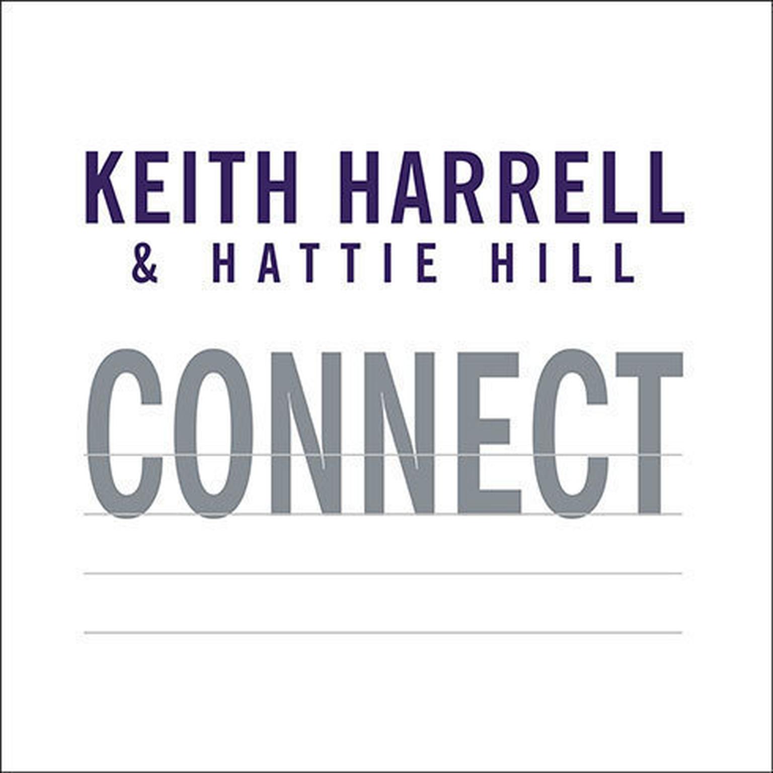 Connect: Building Success Through People, Purpose, and Performance Audiobook, by Keith Harrell