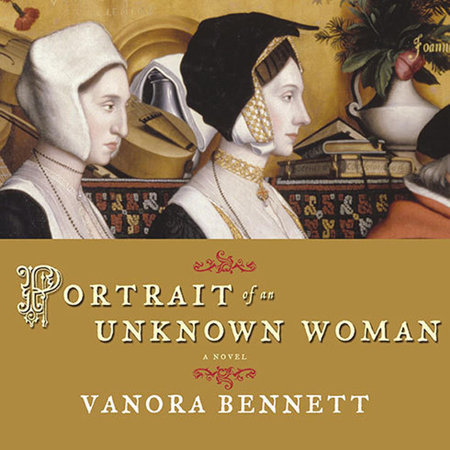 Portrait of an Unknown Woman: A Novel Audiobook, by Vanora Bennett