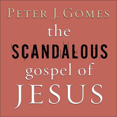 The Scandalous Gospel of Jesus: What's So Good About the Good News? Audiobook, by 