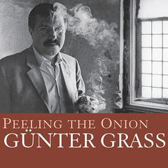 Peeling the Onion: A Memoir Audiobook, by Günter Grass