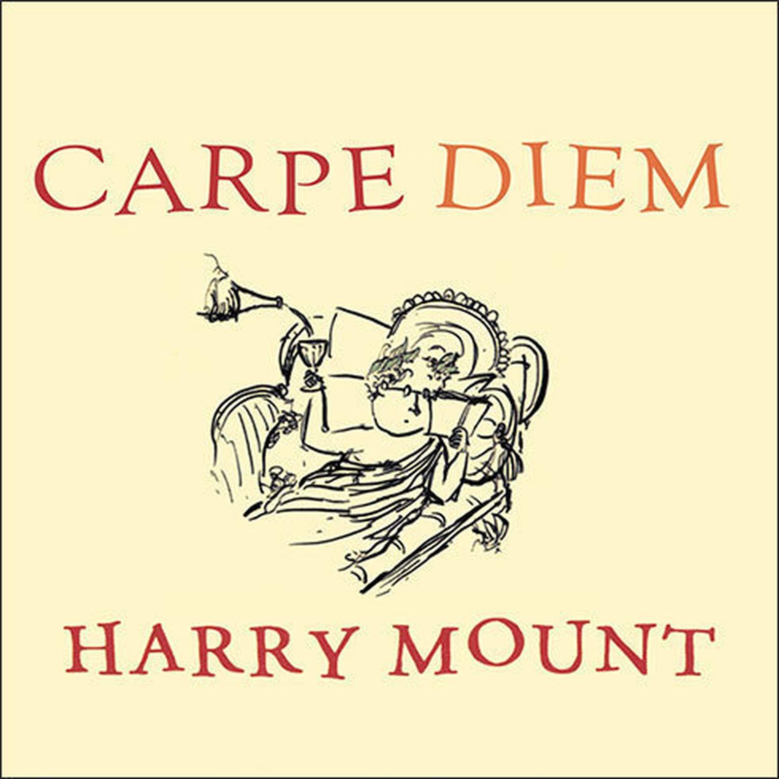 Carpe Diem: Put a Little Latin in Your Life Audiobook, by Harry Mount