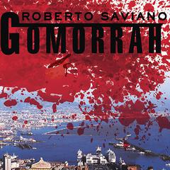 Gomorrah: A Personal Journey into the Violent International Empire of Naples' Organized Crime System Audiobook, by 