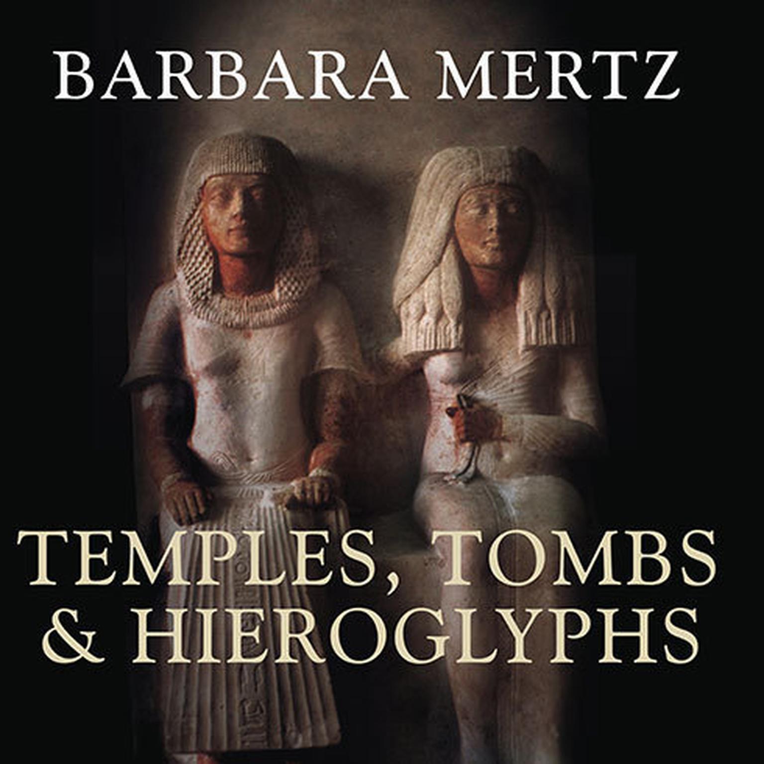 Temples, Tombs and Hieroglyphs: A Popular History of Ancient Egypt Audiobook, by Elizabeth Peters