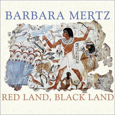 Red Land, Black Land: Daily Life in Ancient Egypt Audiobook, by Elizabeth Peters