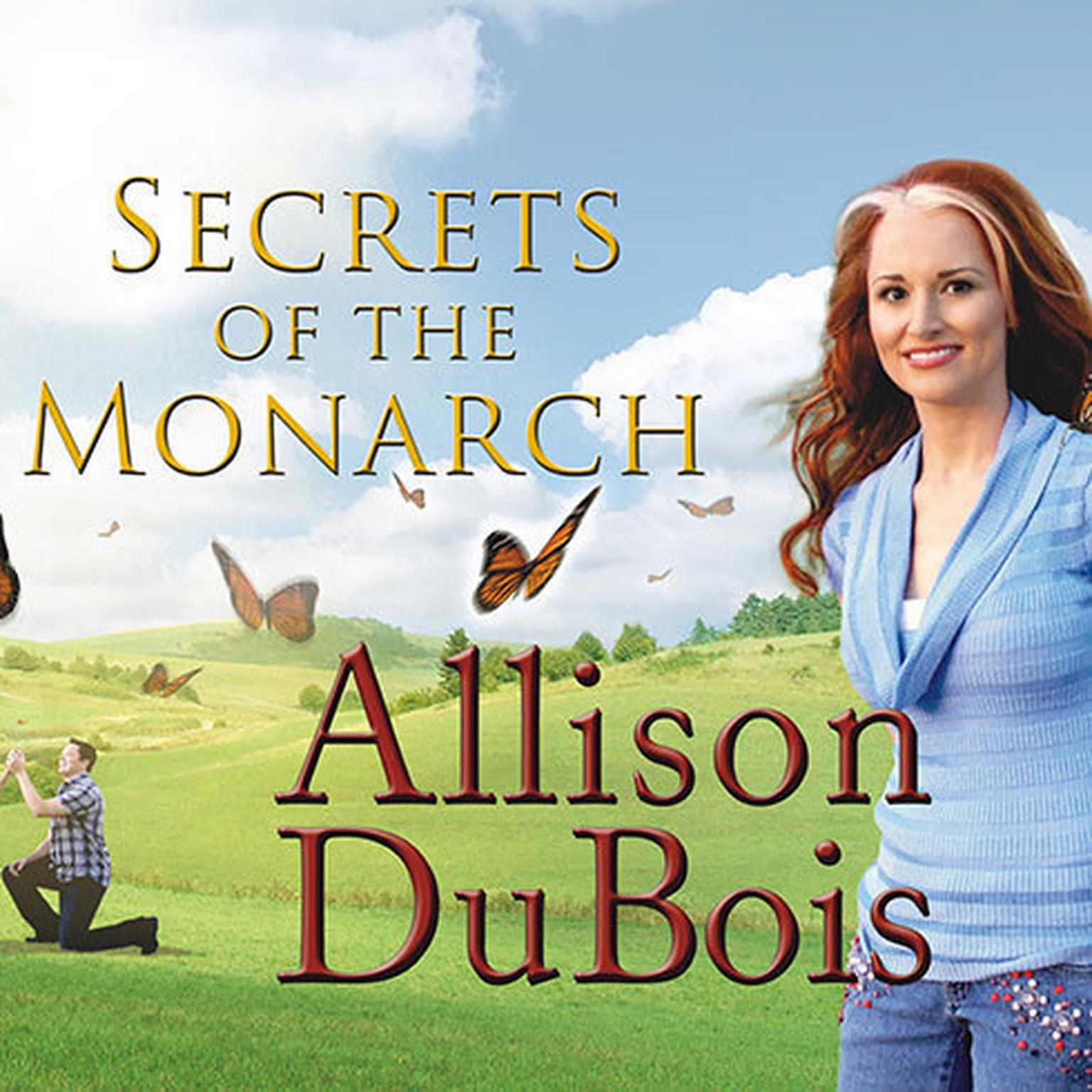 Secrets of the Monarch: What the Dead Can Teach Us About Living a Better Life Audiobook, by Allison DuBois