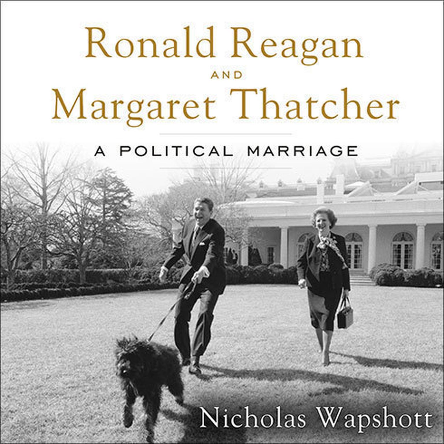 Ronald Reagan and Margaret Thatcher: A Political Marriage Audiobook, by Nicholas Wapshott