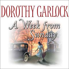A Week from Sunday Audiobook, by Dorothy Garlock