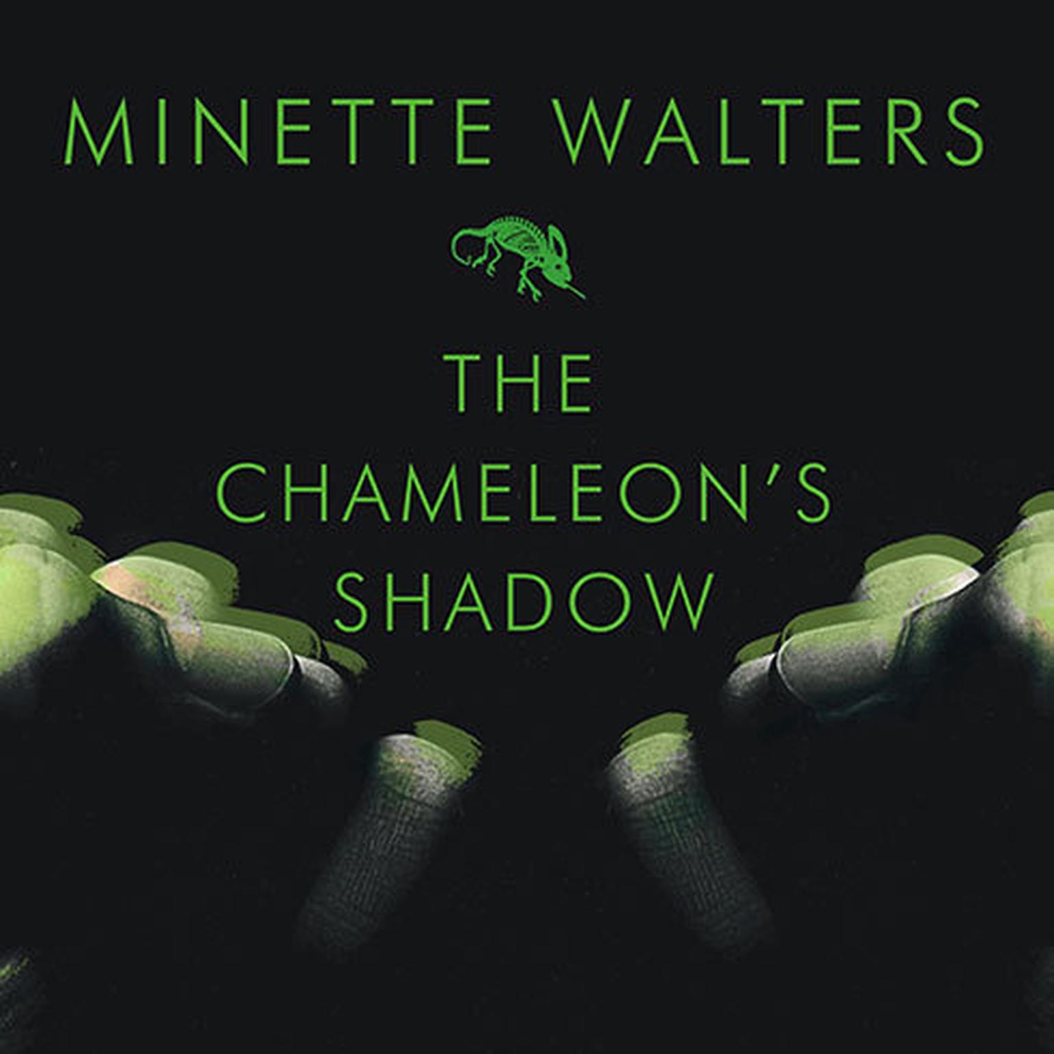 The Chameleons Shadow: A Novel Audiobook, by Minette Walters