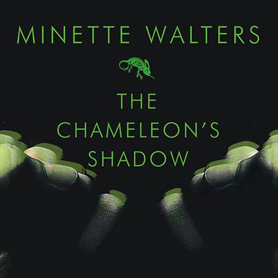 The Chameleon's Shadow: A Novel Audiobook, by Minette Walters