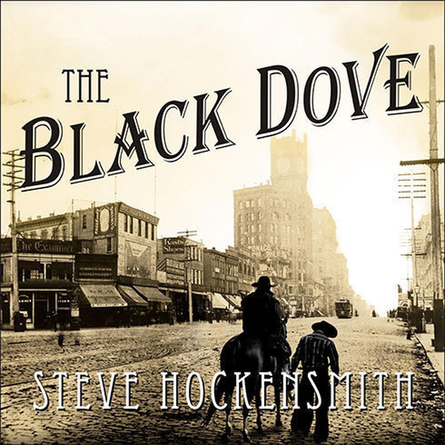 The Black Dove Audiobook, by Steve Hockensmith
