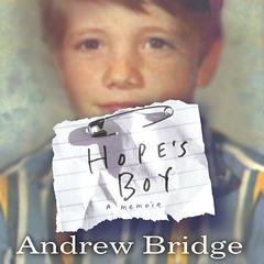 Hope's Boy: A Memoir Audiobook, by Andrew Bridge