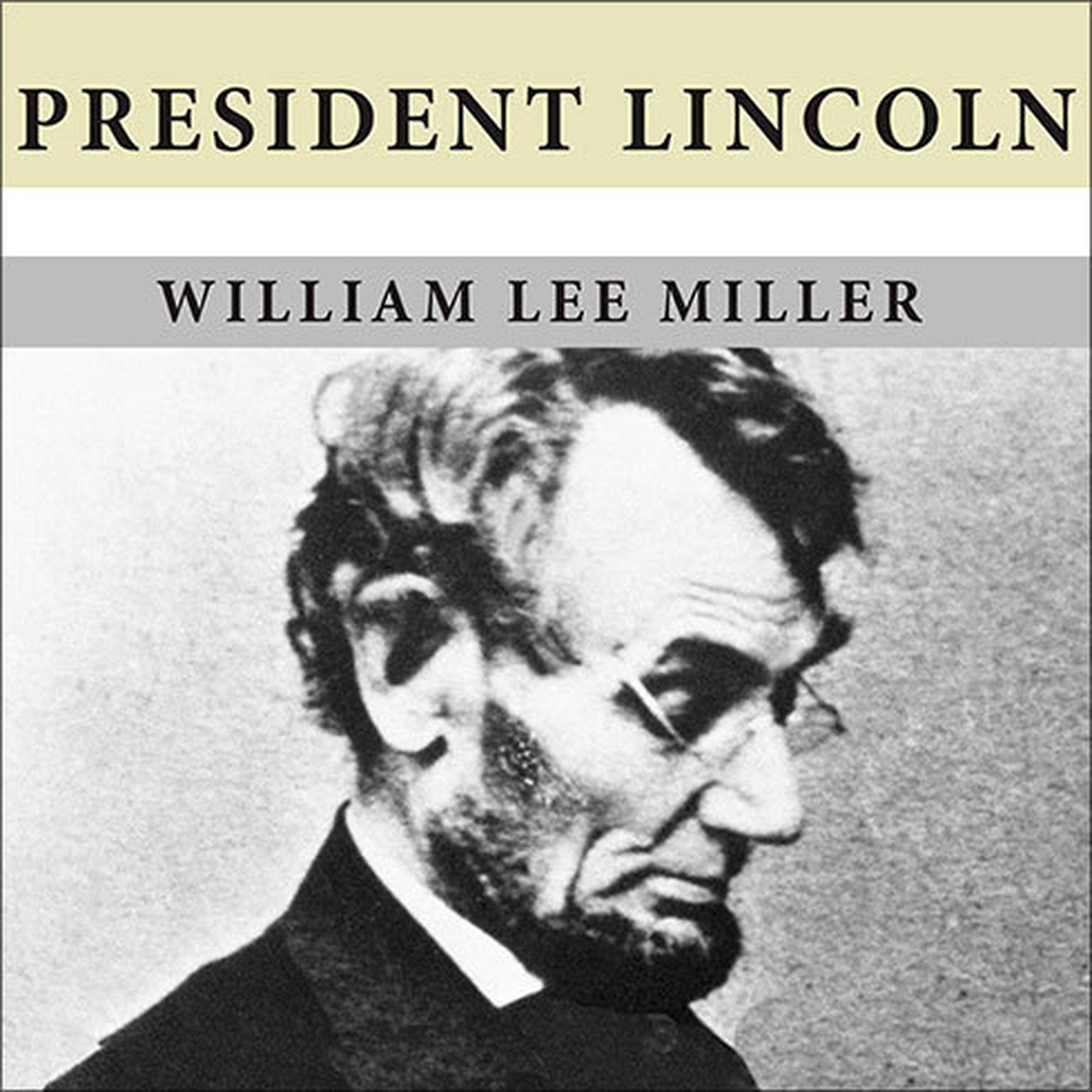 President Lincoln: The Duty of a Statesman Audiobook, by William Lee Miller