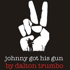 Johnny Got His Gun Audiobook, by Dalton Trumbo