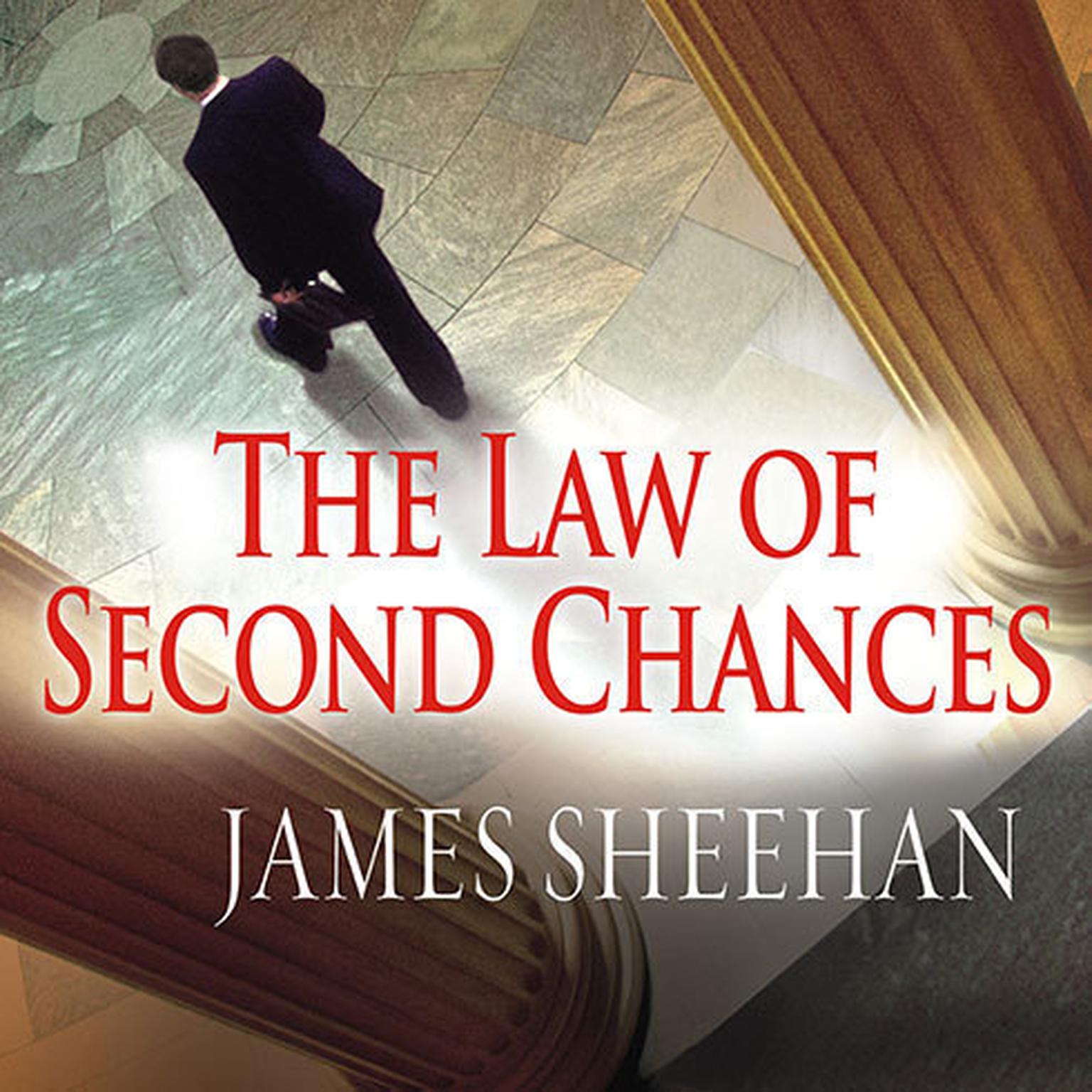 The Law of Second Chances: A Novel Audiobook, by James Sheehan