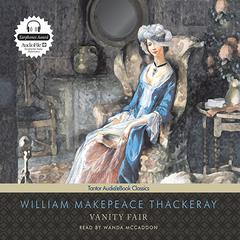 Vanity Fair Audiobook, by William Makepeace Thackeray