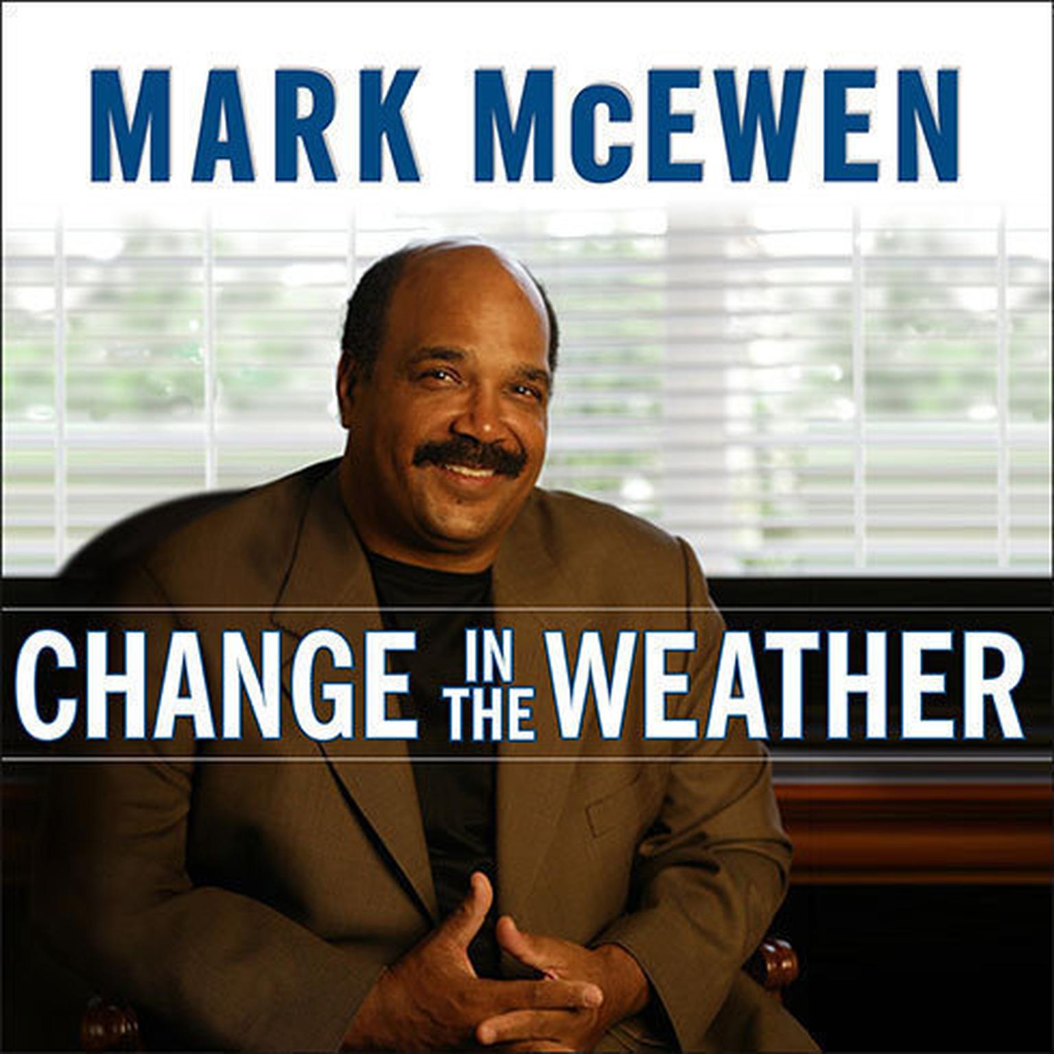 Change in the Weather: Life After Stroke Audiobook, by Mark McEwen
