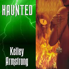 Haunted Audiobook, by Kelley Armstrong
