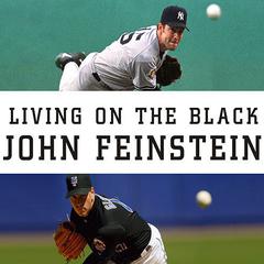 Living on the Black: Two Pitchers, Two Teams, One Season to Remember Audiobook, by 