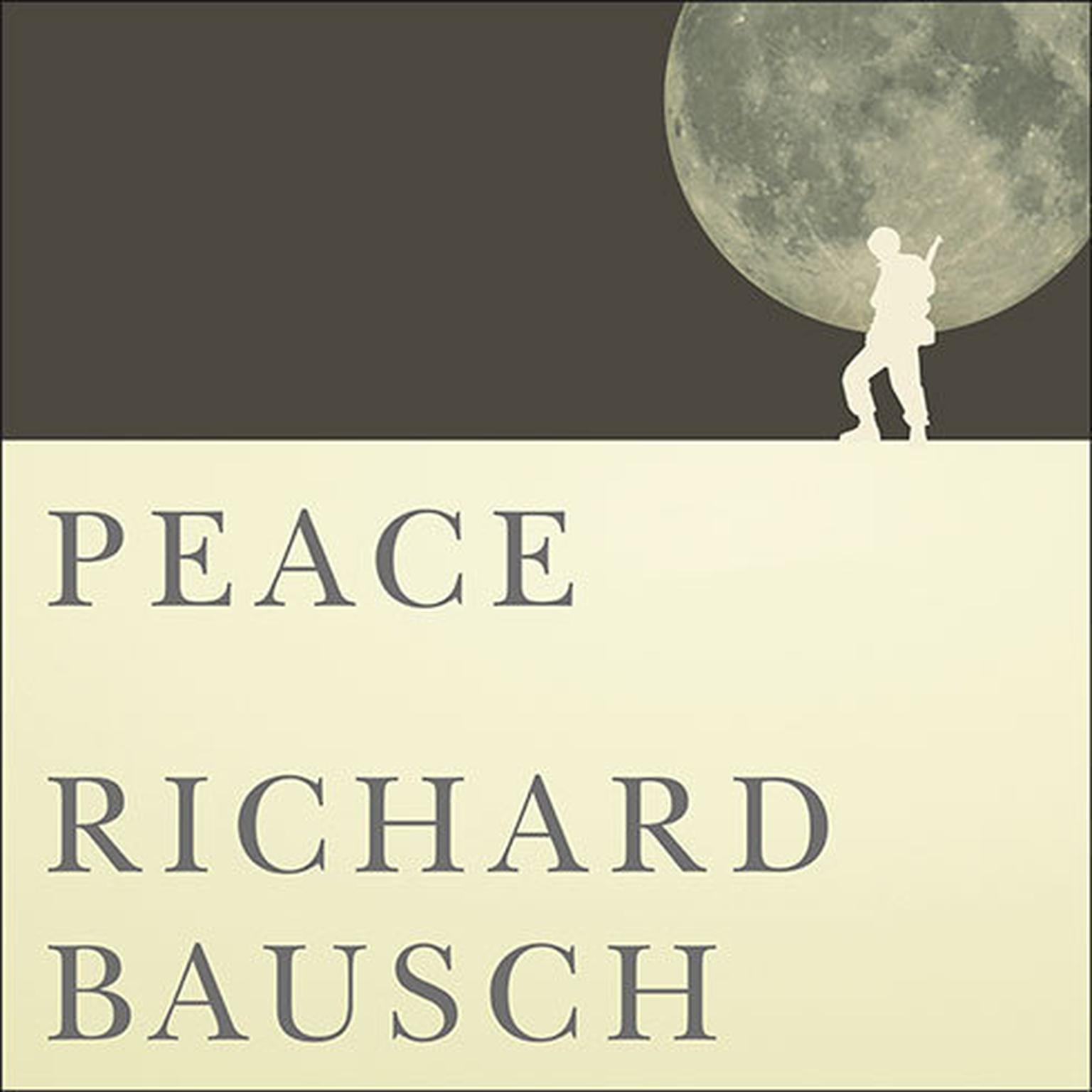 Peace: A Novel Audiobook, by Richard Bausch