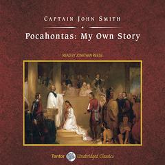 Pocahontas: My Own Story Audiobook, by Captain John Smith