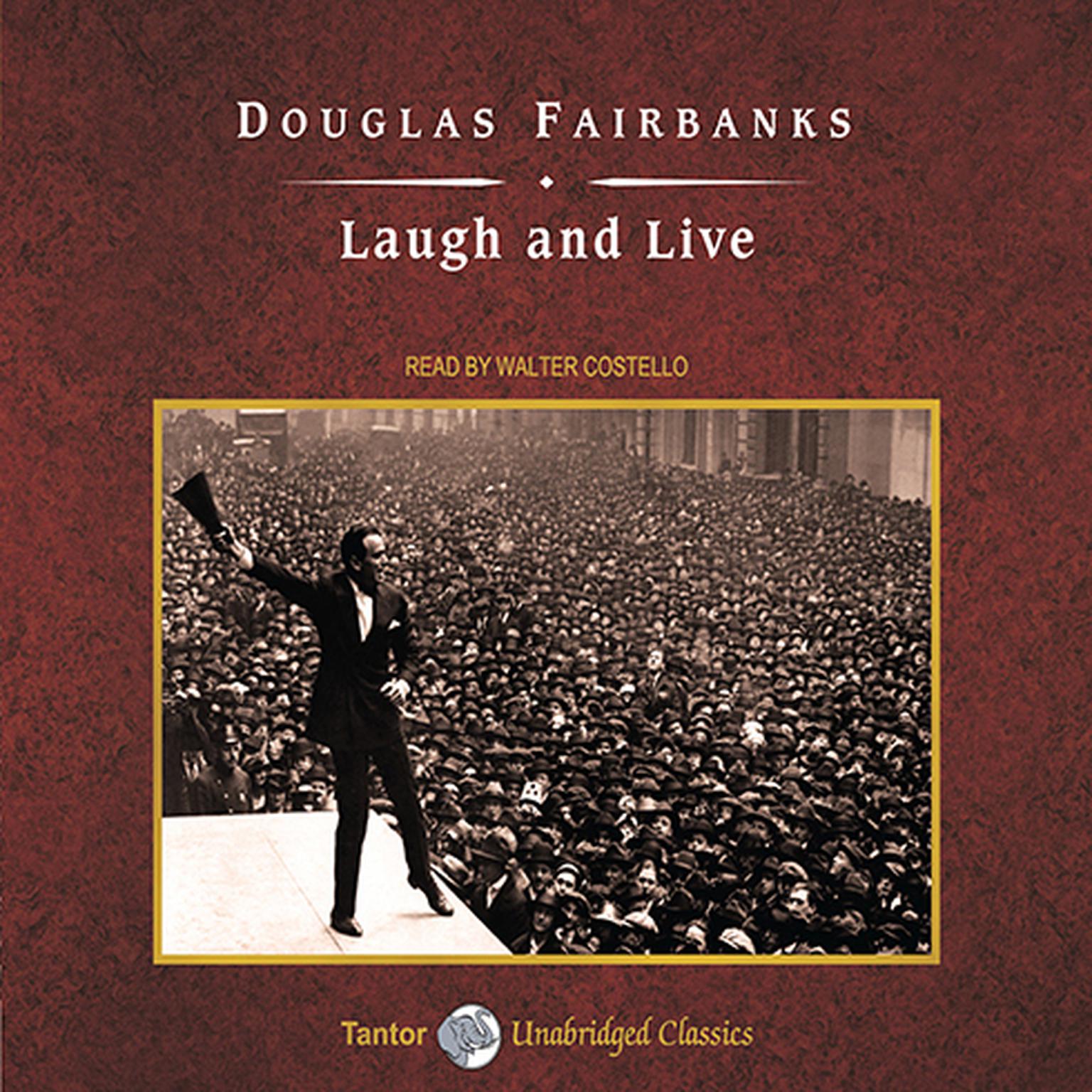 Laugh and Live Audiobook, by Douglas Fairbanks
