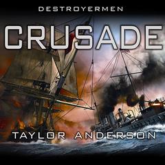Destroyermen: Crusade Audiobook, by Taylor Anderson
