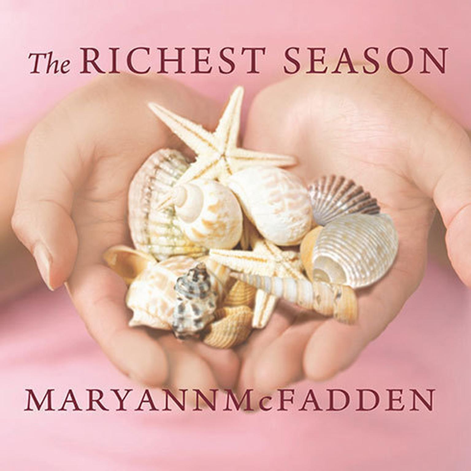 The Richest Season: A Novel Audiobook, by Maryann McFadden