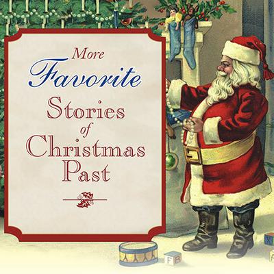 More Favorite Stories of Christmas Past Audiobook, by various authors