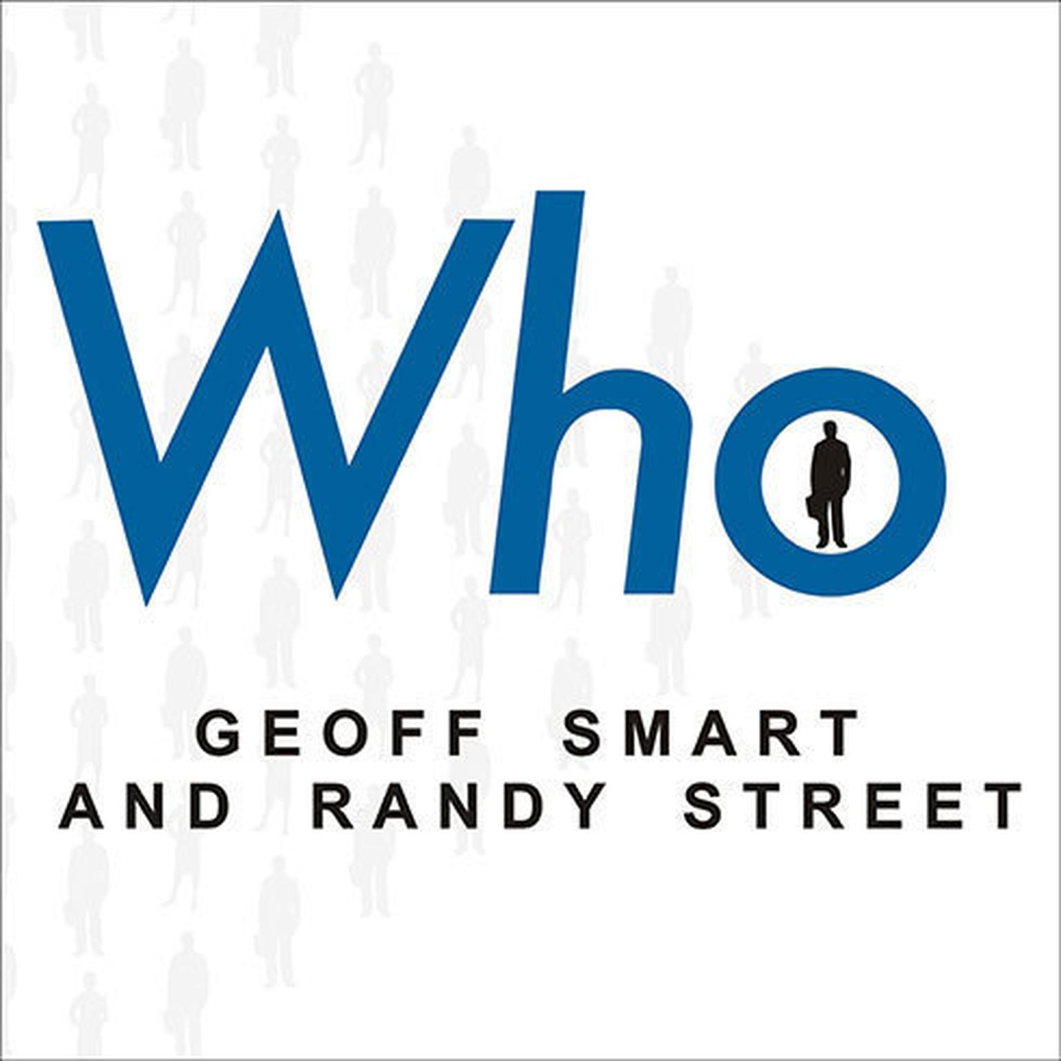 Who: The A Method for Hiring Audiobook, by Geoff Smart