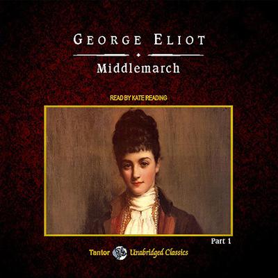 Middlemarch, with eBook Audiobook, by George Eliot