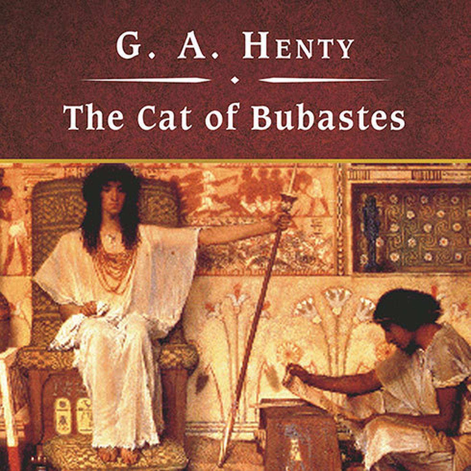 The Cat of Bubastes, with eBook Audiobook, by G. A. Henty