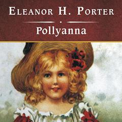 Pollyanna, with eBook Audiobook, by Eleanor H. Porter