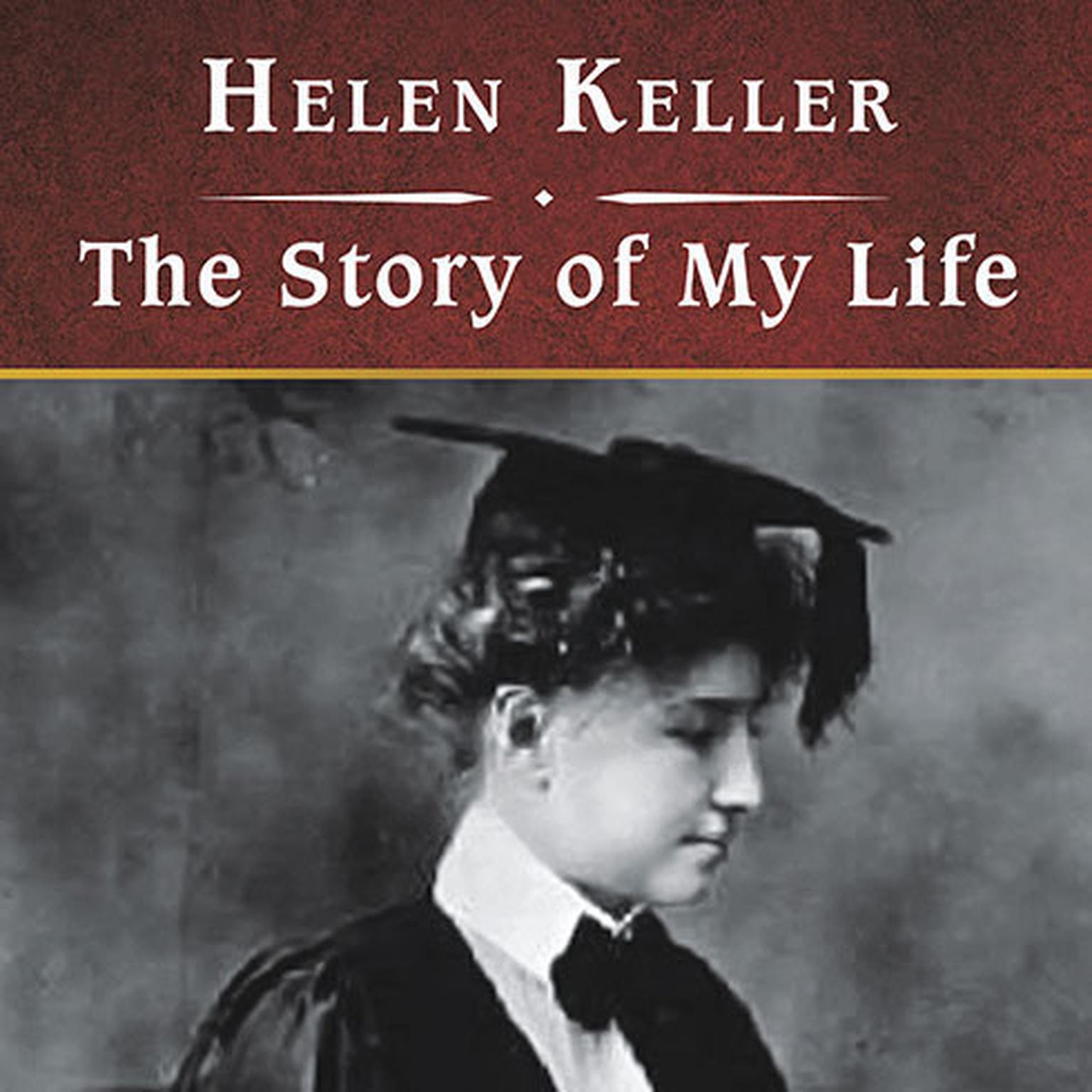 The Story of My Life, with eBook Audiobook, by Helen Keller