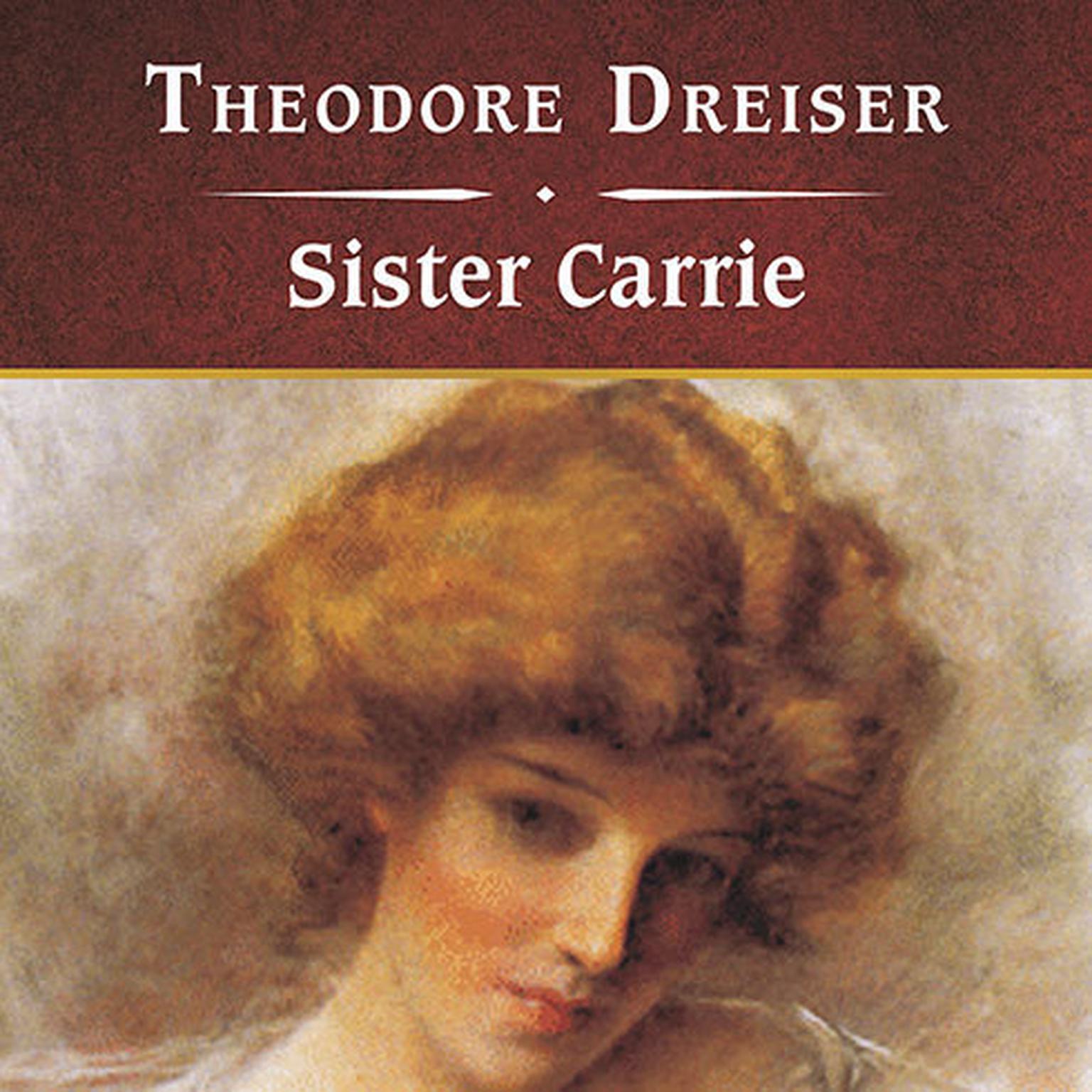 Sister Carrie, with eBook Audiobook, by Theodore Dreiser